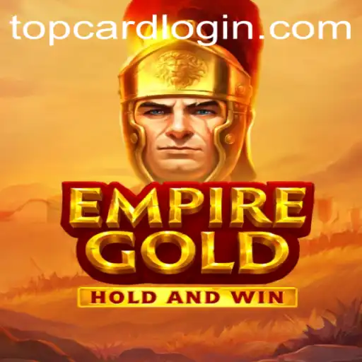 EmpireGold: Mastering the TOP CARD Strategy in the Modern Gaming Era