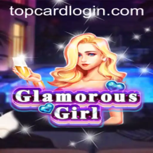 Exploring the Allure of GlamorousGirl: Mastering the TOP CARD Challenge